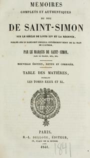 Cover of: Mémoires complets et authentiques du duc de Saint-Simon sur le siècle de Louis XIV et la régence by Saint-Simon, Louis de Rouvroy duc de