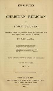 Cover of: Institutes of the Christian religion by Jean Calvin