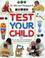Cover of: Test your child