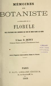 Cover of: Mémoires d'un botaniste: accompagnés de la florule des stations des chemins de fer du Midi dans le Gers.