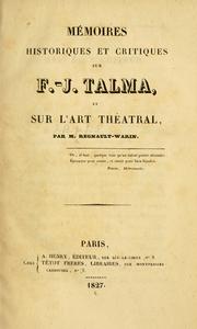 Cover of: Mémoires historiques et critiques sur F.-J. Talma: et sur l'art théâtral