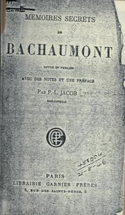 Cover of: Mémoires sécrets.: Rev. et publiés avec des notes et une préf. par P.L. Jacob.