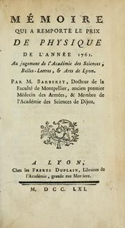 Cover of: Mémoire qui a remporté le prix de physique de l'année 1761: Au jugement de l'Académie des sciences, belle-lettres, & arts de Lyon.