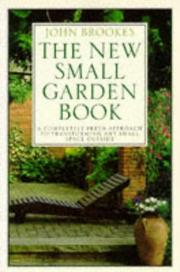 Cover of: The New Small Garden Book by John Brookes