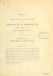 Mémoire sur l'organisation et le développement de la comatule de la Méditerranée (Antedon rosacea, Linck) by Edmond Perrier