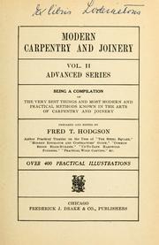 Cover of: Modern carpentry and joinery: being a compilation of the very best things and most modern and practical methods known in the arts of carpentry and joinery