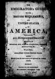 Cover of: The Emigrator's guide to the British settlements and United States of America by 