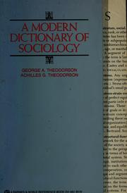A modern dictionary of sociology by George A. Theodorson