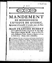 Cover of: Mandement de Monseigneur l'évêque de Québec qui permet à travailler à certains jours de fêtes