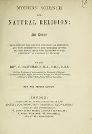 Cover of: Modern science and natural religion: an essay read before the Church Congress at Brighton, and now submitted to the members of the British Association who listened to the presidential address at Belfast