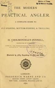 Cover of: The modern practical angler. by H. Cholmondeley-Pennell
