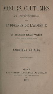 Cover of: Moeurs, coutumes et institutions des indigènes de l'Algérie. by Étienne Cécile Édouard Villot