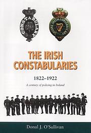 Cover of: The Irish Constabularies, 1822 - 1922: A century of policing in Ireland