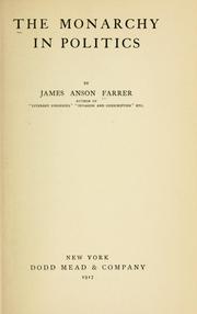 Cover of: The monarchy in politics by James Anson Farrer