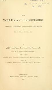 Cover of: The mollusca of Dorsetshire: (marine, estuarine, freshwater, and land) and the brachiopoda.