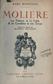 Cover of: Molière, les théatres, le public, et les comédiens de son temps.: Traduit du danois par Maurice Pellisson.