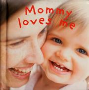Cover of: Mommy loves me by Dawn Sirett