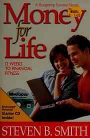 Cover of: Money for life: 12 weeks to financial fitness