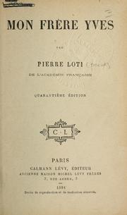 Cover of: Mon frére Yves [par] Pierre Loti. by Pierre Loti