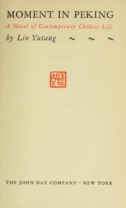 Cover of: Moment in Peking: a novel of contemporary Chinese life.
