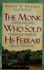 Cover of: The monk who sold his Ferrari by Robin S. Sharma