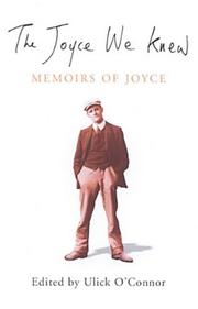 Cover of: The Joyce we knew by edited with an introduction by Ulick O'Connor.