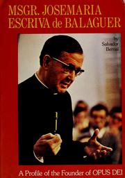 Cover of: Mons. [i.e. Monseñor] Josemaría Escrivá de Balaguer: a profile of the founder of OPUS DEI