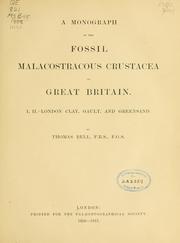 Cover of: A monograph of the fossil malacostracous Crustacea of Great Britain by Thomas Bell