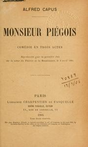 Cover of: Monsieur Piégois: comédie en trois actes.