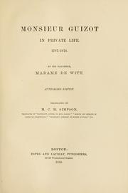 Cover of: Monsieur Guizot in private life. 1787-1874. by Madame de Witt née Guizot