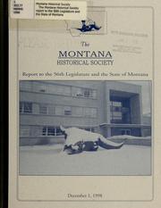 Cover of: Montana Historical Society report to the ... Legislature and the state of Montana