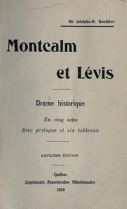 Cover of: Montcalm et Lévis, drame historique en cinq actes avec prologue et six tableaux.