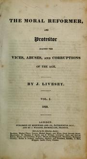Cover of: Moral reformer, and protestor against the vices, abuses, and corruptions of the age. by Joseph Livesey