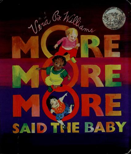 "More more more" said the baby by Vera B. Williams
