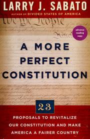 Cover of: A more perfect constitution: 23 proposals to revitalize our Constitution and make America a fairer country