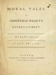 Cover of: Moral tales.: A Christmas night's entertainment.