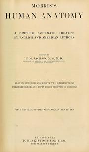 Cover of: Morris's human anatomy: a complete systematic treatise by English and American authors