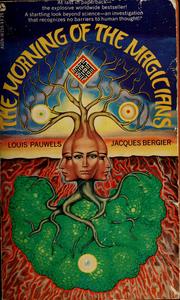 Cover of: The morning of the magicians by Pauwels, Louis