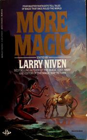 Cover of: More magic by edited by Larry Niven ; illustrations by Alicia Austin.