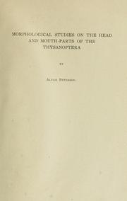 Cover of: Morphological studies on the head and mouth-parts of the Thysanoptera.