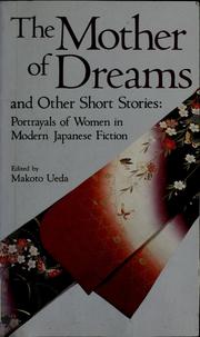 Cover of: The Mother of dreams and other short stories: portrayals of women in modern Japanese fiction