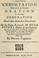 Cover of: A most pity exhortation delivered in an eloquent oration to the watery generation aboard their admirall at Gravesend by the Right Reverend Mr. Hugh Peters, doctor of the chair for the famous universitie of Whitehall and chaplain in ordinary to the high and mighty K. Oliver ...