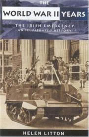 Cover of: The World War II Years: The Irish Emergency : An Illustrated History