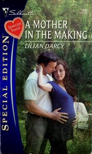 Cover of: A Mother in the Making by Lilian Darcy