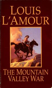 Cover of: The mountain valley war by Louis L'Amour