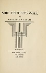Cover of: Mrs. Fischer's war by Henrietta Leslie