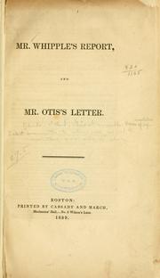 Cover of: Mr. Whipple's report, and Mr. Otis's letter.
