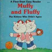 Cover of: Muffy and Fluffy: the kittens who didn't agree