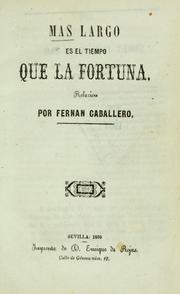 Cover of: Más largo es el tiempo que la fortuna: relación