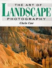 Cover of: The Art of Landscape Photography by Chris Coe